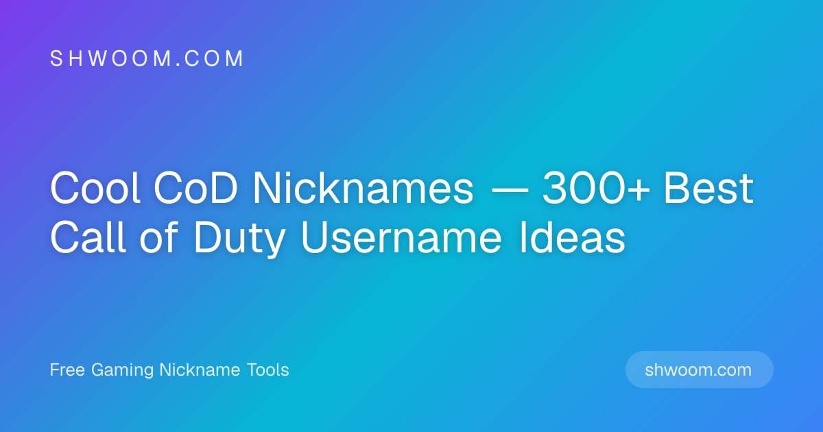 Cool CoD Nicknames — 300+ Best Call of Duty Username Ideas | Shwoom