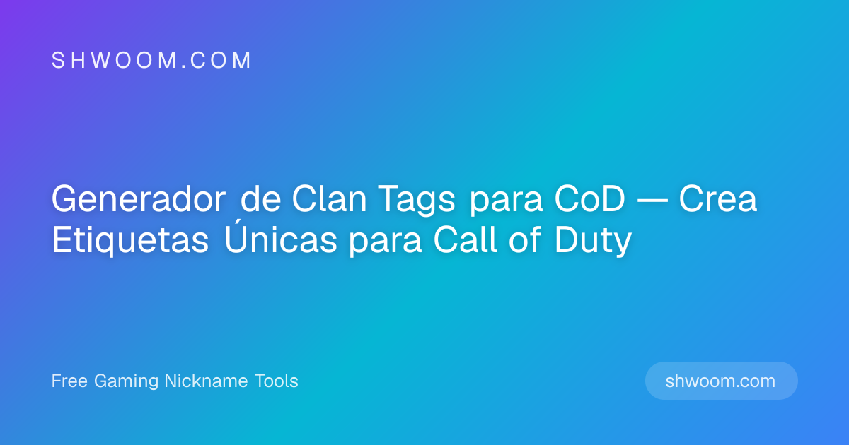 Generador de Clan Tags para CoD — Crea Etiquetas Únicas para Call of ...